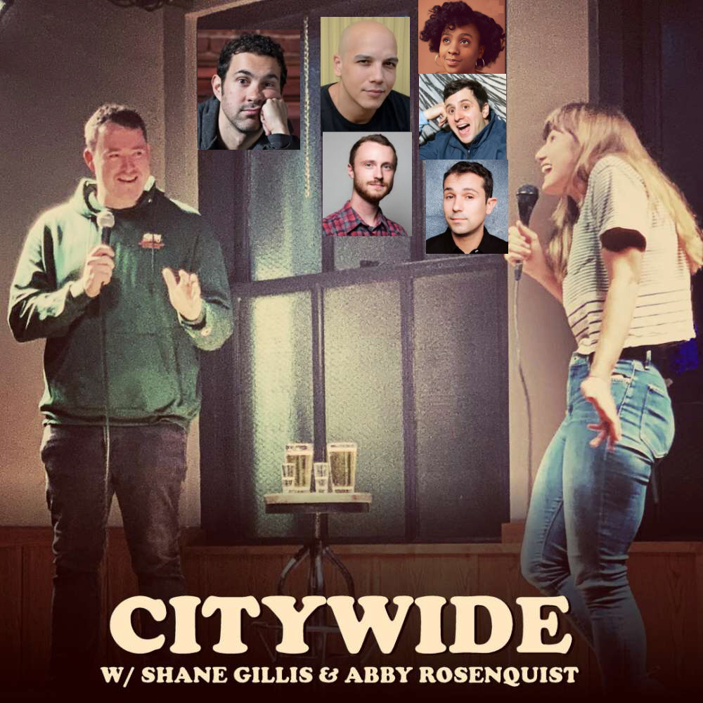Shane Gillis & Abby Rosenquist: "Citywide"